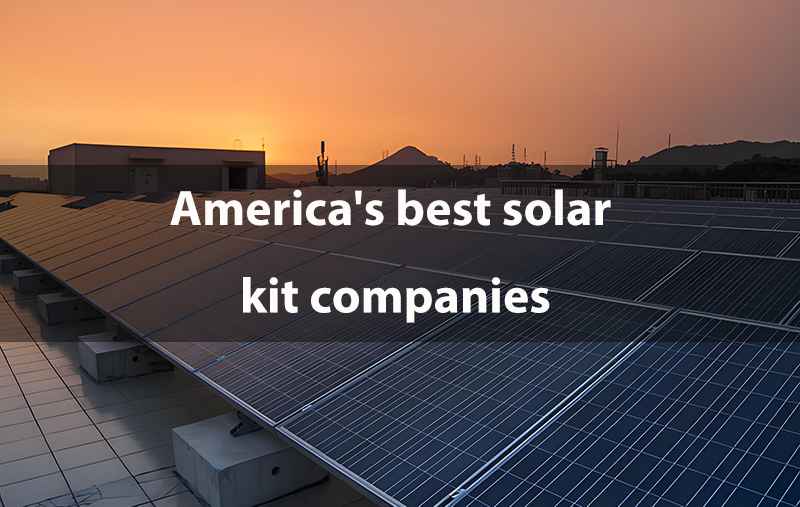 America's best solar kit companies